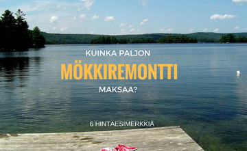 Mitä maksaa mökkiremontti? Katso 6 esimerkkiä